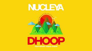DHOOP BY NUCLEYA FT. VIBHA SARAF