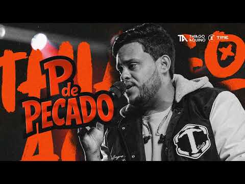 P do Pecado - Thiago Aquino - Repertório Atualizado - Agosto 2025