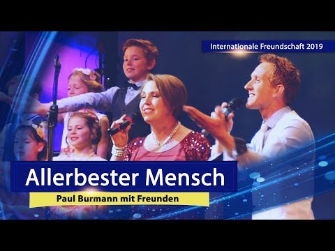 Allerbester Mensch - Paul und Freunde | Freundestreffen 2019