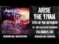 Arise The Titan - "Eyes of the Betrayer" 