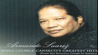 Salamin Ng Buhay - Armando Suarez (Sings George Canseco's Greatest Hits)