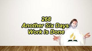 SDAH 268 – Another Six Days of Work Is Done