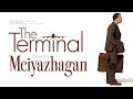 The Terminal Poraen Naa Poraen Meiyazhagan Tom Hanks Tamil Edit