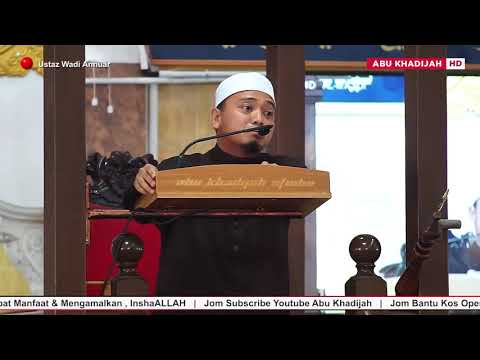 Ustaz Wadi Annuar - "Sesiapa Yang Mencari Cinta ALLAH, ALLAH Akan Menuju Kepadanya..."