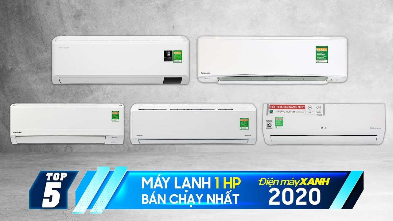 Top 5 máy lạnh 1 HP bán chạy nhất năm 2020 tại Điện máy XANH