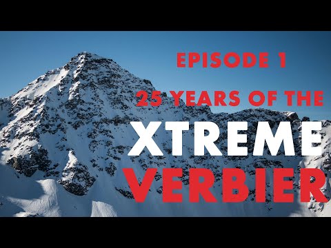 25 Years of Xtreme Verbier | Episode 1