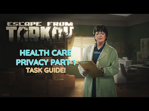 How To Complete Healthcare Privacy Part 1 in Escape From Tarkov!