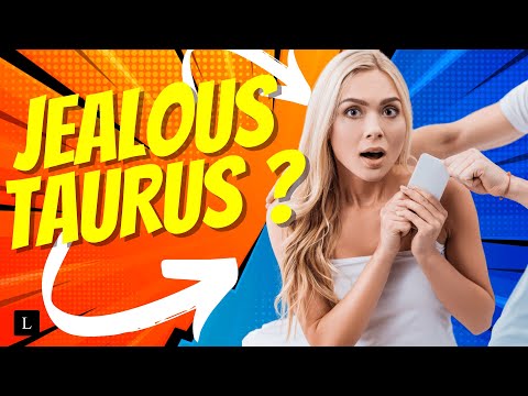 Taurus Men Jealous