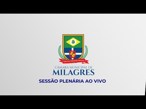 AO VIVO - Sessão extraordinária da Câmara Municipal de Milagres -  CE