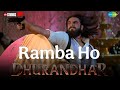 Ramba Ho Dhurandhar Song Ranveer Singh Song Ranba Ho Dhurandhar Movie Song