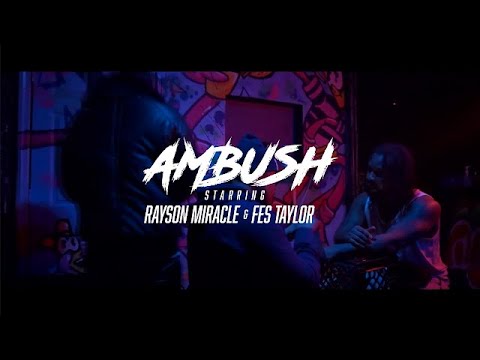 Rayson Miracle Ft Fes Taylor Ambush