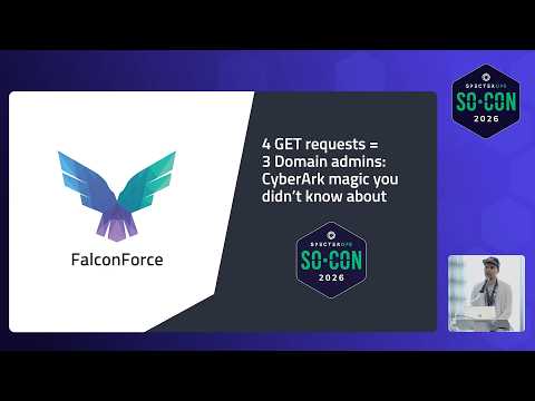 4 Get requests = 3 Domain admins: CyberArk magic you didn’t know about | SO-CON 26