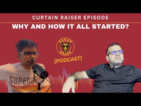 Bakar Podcast With Vivek and Shalabh Episode 1 | Why Bakar and How it all started?