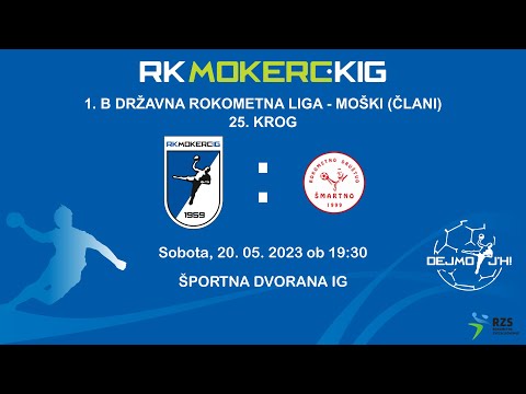 25. KROG - 1.B DRL - MOŠKI (2022/23): ŠD MOKERC - KIG : RD HERZ ŠMARTNO [PRENOS]