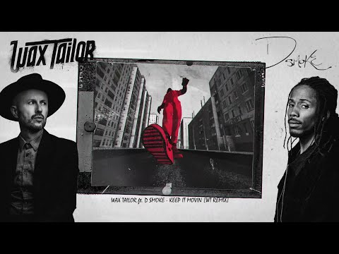 Wax Tailor ft. D Smoke - Keep It Movin [WT Remix]
