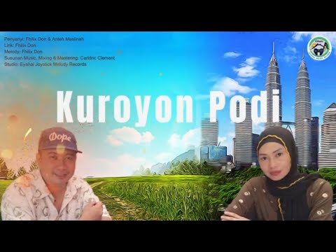 Fhilix Don & Anteh Maslinah - Kuroyon Podi (Video Lirik)