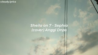 Download lagu Sheila on 7 - Sephia (lirik) cover Anggi Dnps mp3