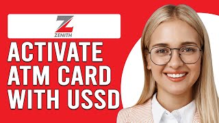 How To Activate Zenith Bank ATM Card With USSD (How To Register Zenith Bank ATM Card With USSD Code)