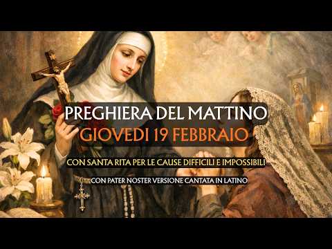 Morning Prayer, Thursday, February 19 | With Saint Rita for Difficult and Impossible Causes