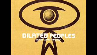 Worst Come To Worst- DILATED PEOPLES [lyrics]