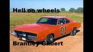 Hell on Wheels   Brantley Gilbert