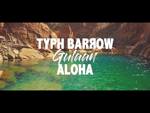 Typh Barrow feat. Gulaan - Aloha [Official Music Video]