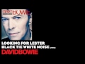 Looking for Lester - Black Tie White Noise [1993] - David Bowie