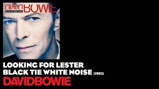 Looking for Lester - Black Tie White Noise [1993] - David Bowie