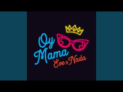 Oy Mama (feat. Nada)