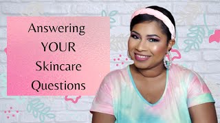 Answering Your Skincare Questions - Part 1|Sheri Approved