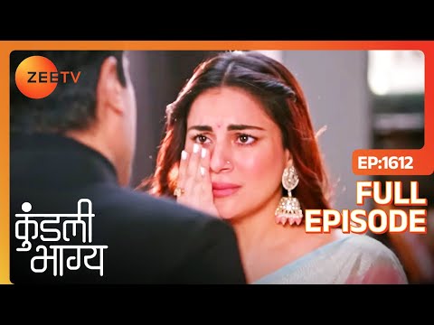 Kundali Bhagya - Full Ep 1612 - Karan, Preeta, Srishti, Rishabh, Sherlyn - Zee TV