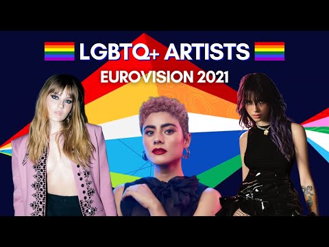 Eurovision 2021: all LGBTQ+ ARTISTS