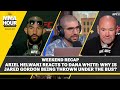 Ariel Helwani Reacts to Dana White: Why Is Jared Gordon Being Thrown Under The Bus? | The MMA Hour