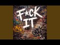 Fuck It