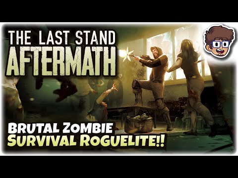 BRUTAL ZOMBIE SURVIVAL ROGUELITE!! | Let's Try The Last Stand: Aftermath | Gameplay