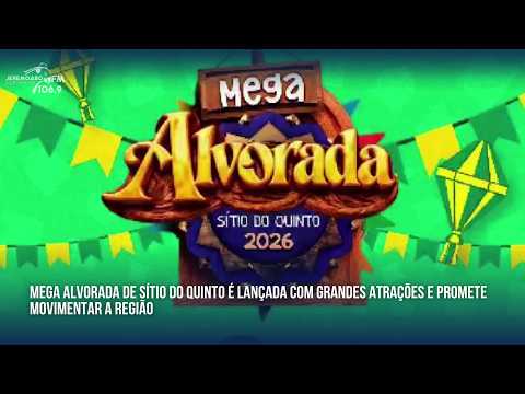 MEGA ALVORADA DE SÍTIO DO QUINTO É LANÇADA COM GRANDES ATRAÇÕES E PROMETE MOVIMENTAR A REGIÃO