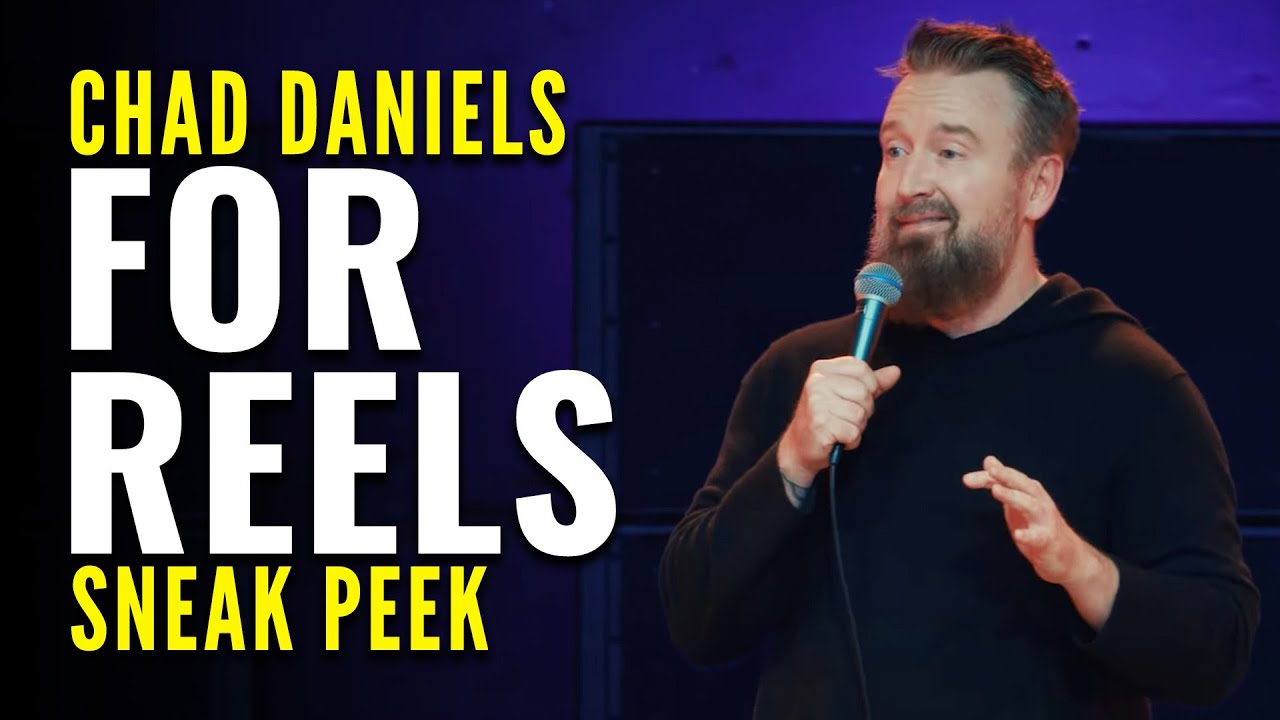 Chad Daniels: For Reels | SNEAK PEEK | Comedy Special