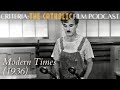 Charlie Chaplin S Modern Times 1936 Criteria The Catholic Film Podcast