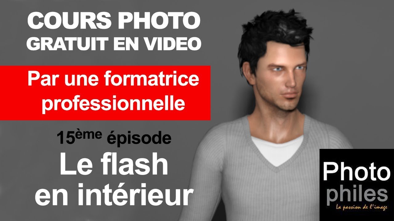 N°15 Cours sur la PHOTOGRAPHIE. Le flash en intérieur