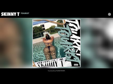 Skinny T - Tourist (Official Audio)