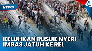 Jatuh ke Rel, Perempuan Keluhkan Tulang Rusuk Kanan Nyeri, Pihak KAI Commuter Imbau Ini