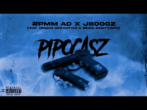 #PMM AD x JBOOGZ FEAT (#QDM OPERATIVO x #PDS BABY’CAPO) - PIPOCASZ ( Audio Oficial ) (Prod. Progvid)