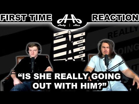 Is she Really Going Out With Him? - Joe Jackson | College Students' FIRST TIME REACTION!