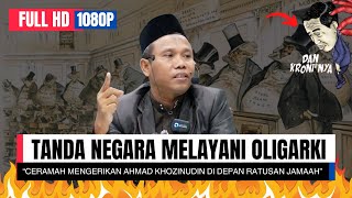 Download lagu CERAMAH MENGERIKAN AHMAD KHOZINUDIN 'TANDA NEGARA MELAYANI OLIGARKI?' mp3