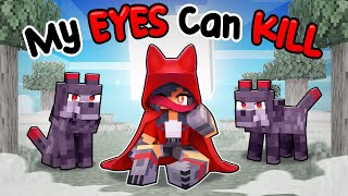 My eyes could KILL YOU in Minecraft!
