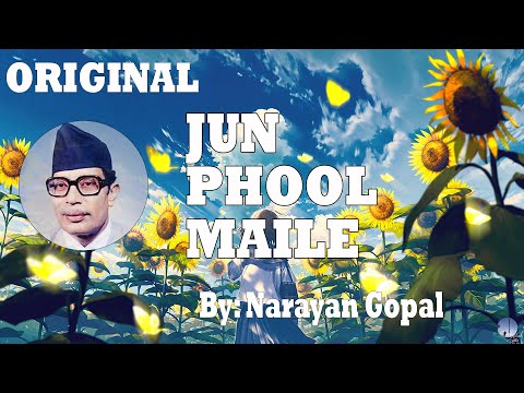जुन फूल मैले | Jun Phool Maile | Narayan Gopal | Bhairab Nath Rimal | Old Nepali Song