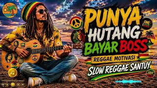 Download lagu 🌴 PUNYA HUTANG BAYAR BOS 🌴 REGGAE MOTIVASI 🌴 SLOW REGGAE SANTUY 🌴 #reggae #reggaemusic #reggaevibes  mp3