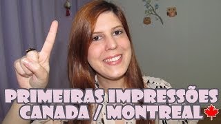 preview picture of video 'MORAR no CANADÁ: Primeiras IMPRESSÕES de uma BRASILEIRA em MONTREAL (e comparações com Quebec)'