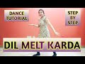 Dil Melt Karda Dance Tutorial Step By Step Haseen Dillruba
