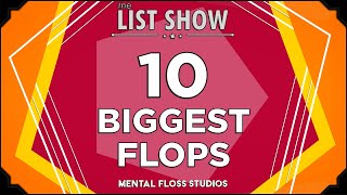 10 of History's Greatest Flops | Mental Floss